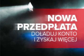 Nowa przedpłata - 200 zł!